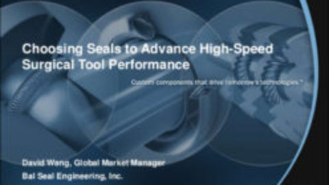 Choosing Seals to Advance High-Speed Surgical Tool Performance