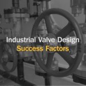 Video: Industrial Valve Design  Success Factors